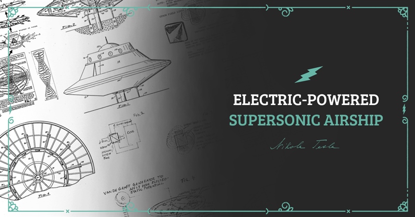 Nikola Tesla's Electric-Powered Supersonic Airship
